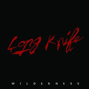 LONG KNIFE - WILDERNESS LP